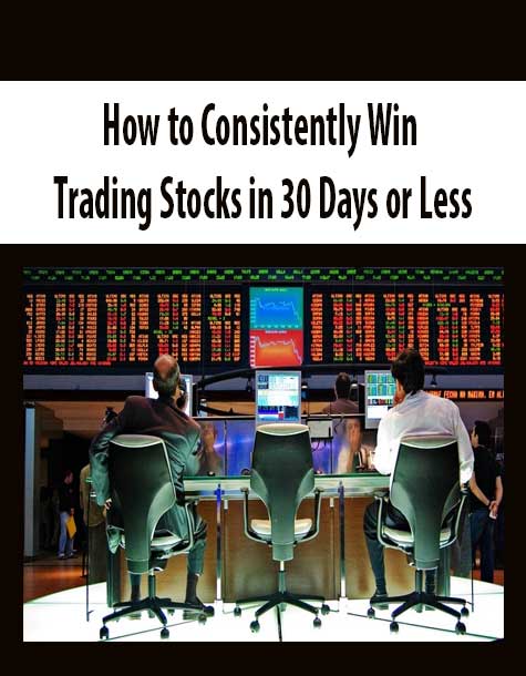 [Download Now] How to Consistently Win Trading Stocks in 30 Days or Less