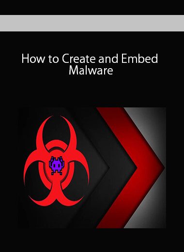 How to Create and Embed Malware