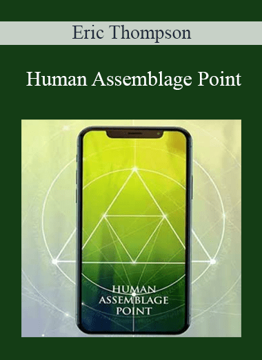 Human Assemblage Point - Eric Thompson
