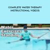 Hydrotherapy in Action-Complete Water Therapy Instructional Videos