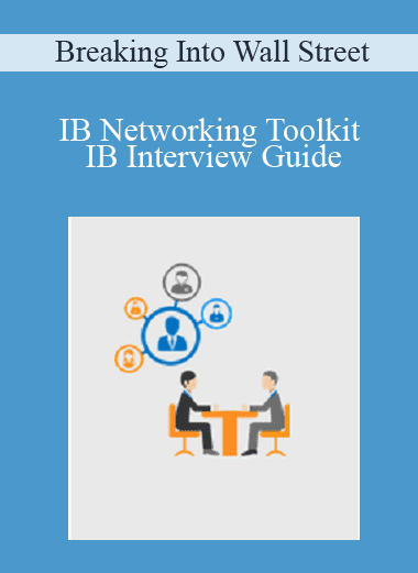 IB Networking Toolkit + IB Interview Guide - Breaking Into Wall Street