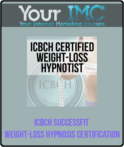 [Download Now] ICBCH SuccessFit Weight-Loss Hypnosis Certification