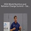 IDEA World Nutrition and Behavior Change Summit – Eat to Win-Enhance Performance and Promote Recovery