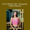 [Download Now] IG Casanova - Get A Hotter Girl - Instagram Game Mastery