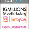 [Download Now] IG Millions - How To Build 1 Million Instagram Followers Organically