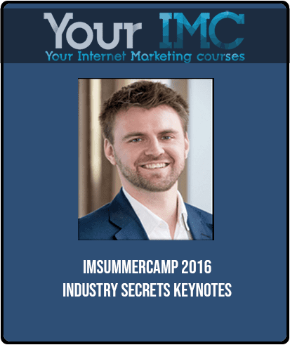 IMSummerCamp 2016 - Industry Secrets Keynotes