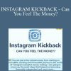 [Download Now] INSTAGRAM KICKBACK – Can You Feel The Money?