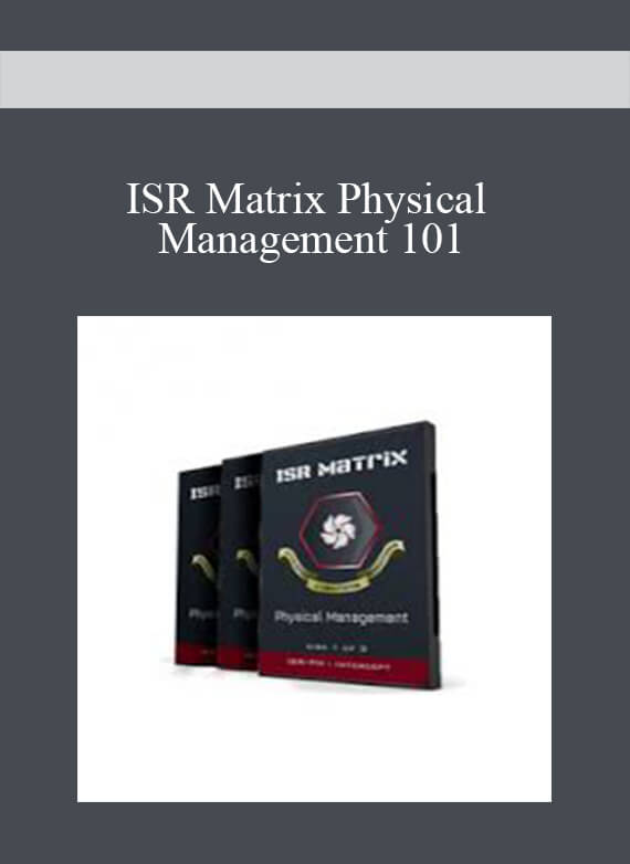[Download Now] ISR Matrix Physical Management 101