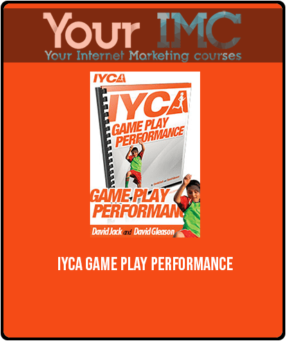 [Download Now] IYCA – Game Play Performance