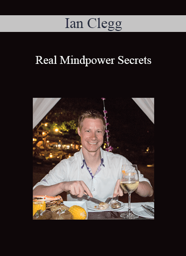 Ian Clegg - Real Mindpower Secrets