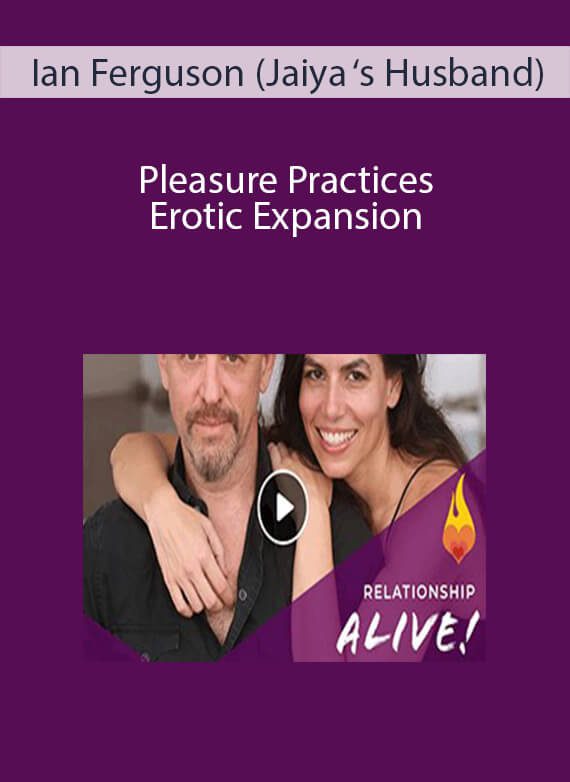 Ian Ferguson (Jaiya ‘s Husband) - Pleasure Practices & Erotic Expansion