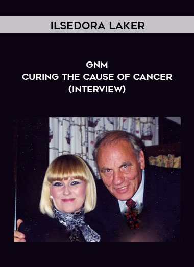 GNM - Curing The CAUSE of Cancer (Interview) - Ilsedora Laker