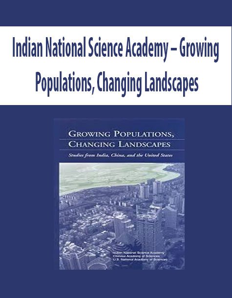 Indian National Science Academy – Growing Populations – Changing Landscapes