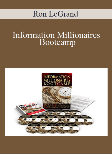 Information Millionaires Bootcamp - Ron LeGrand