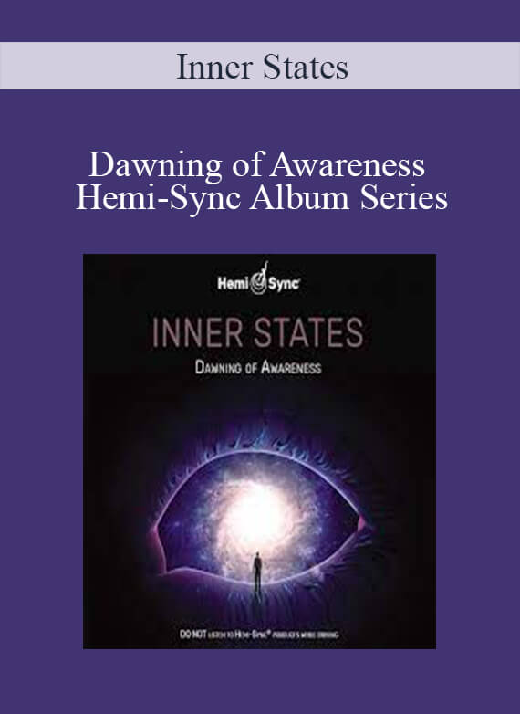 Inner States - Dawning of Awareness Hemi-Sync Album Series