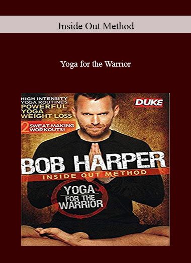 Yoga for the Warrior - Inside Out Method