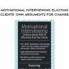 [Download Now] Motivational Interviewing: Eliciting Clients' Own Arguments for Change - William Matulich
