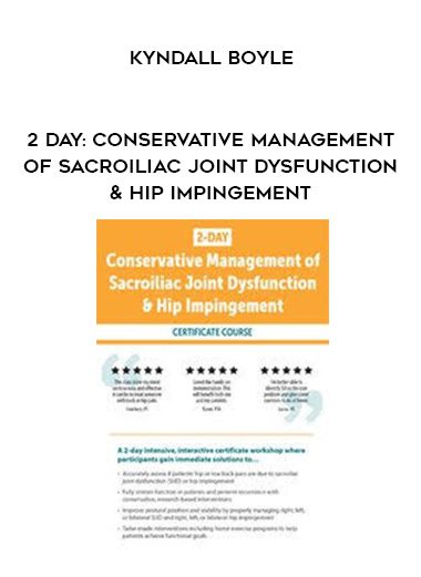 [Download Now] 2 DAY: Conservative Management of Sacroiliac Joint Dysfunction & Hip Impingement - Kyndall Boyle