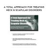 [Download Now] A Total Approach for Treating Neck & Scapular Disorders - Sue DuPont