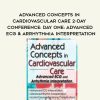 [Download Now] Advanced Concepts in Cardiovascular Care 2-Day Conference: Day One: Advanced ECG & Arrhythmia Interpretation - Karen M. Marzlin