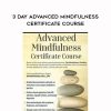 [Download Now] 3 Day Advanced Mindfulness Certificate Course - Donald Altman