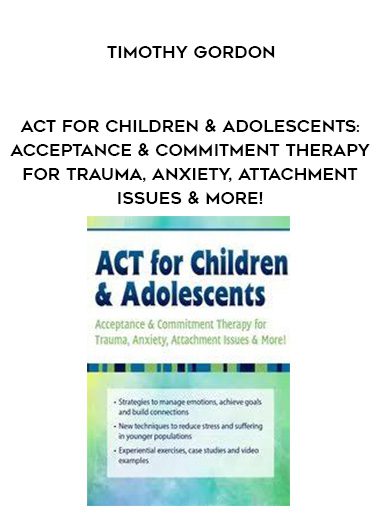 [Download Now] ACT for Children & Adolescents: Acceptance & Commitment Therapy for Trauma