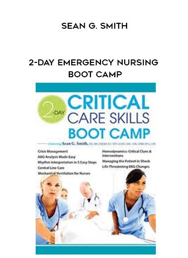 [Download Now] 2-Day Emergency Nursing Boot Camp - Sean G. Smith