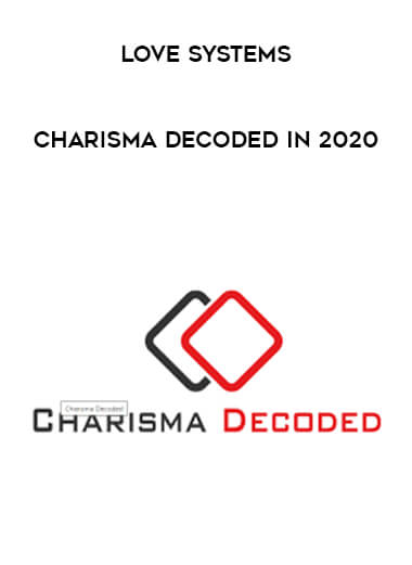 [Download Now] Love Systems - Charisma Decoded in 2020