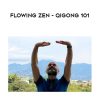 [Download Now] Flowing Zen - Qigong 101