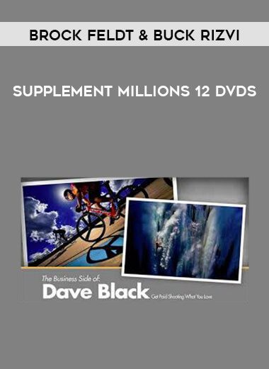 [Download Now] Brock Feldt & Buck Rizvi – Supplement Millions 12 DVDs