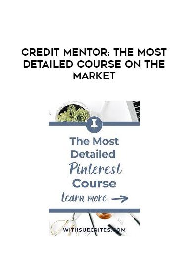 [Download Now] Credit Mentor: The Most DETAILED Course on the Market