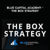 [Download Now] Blue Capital Academy - The Box Strategy