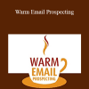 International Freelancers Academy - Warm Email Prospecting