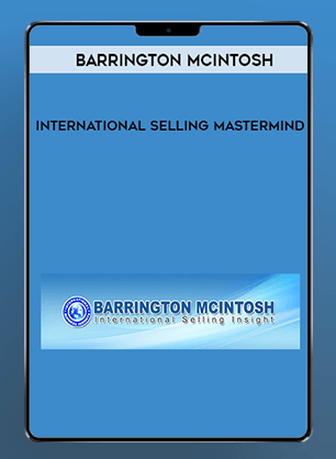 [Download Now] Barrington McIntosh - International Selling Mastermind