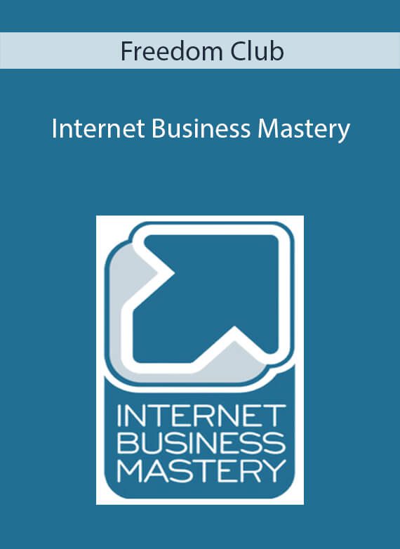 Internet Business Mastery - Freedom Club
