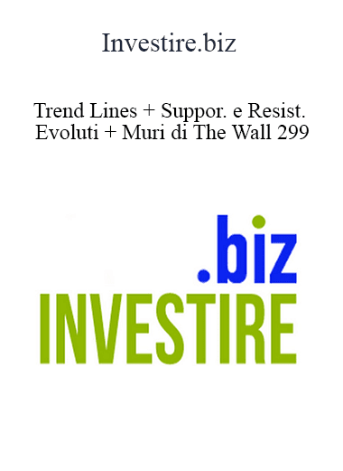 Investire.biz - Trend Lines + Suppor. e Resist. Evoluti + Muri di The Wall 299