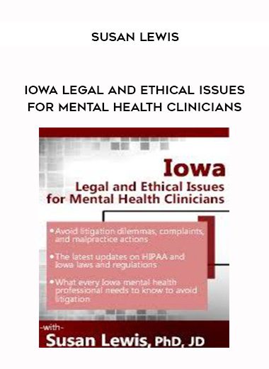 [Download Now] Iowa Legal and Ethical Issues for Mental Health Clinicians - Susan Lewis