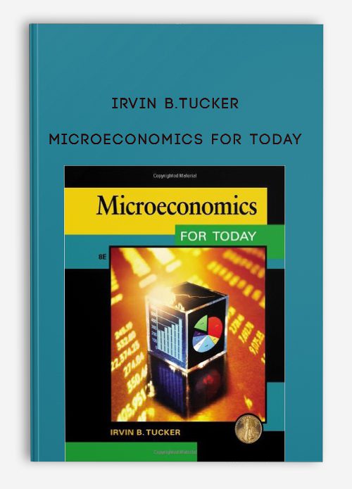 Irvin B.Tucker – Microeconomics for Today