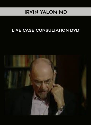 Live Case Consultation DVD - Irvin Yalom MD