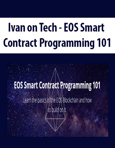 [Download Now] Ivan on Tech - EOS Smart Contract Programming 101