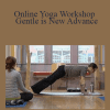 J. Brown's - Online Yoga Workshop - Gentle is New Advance