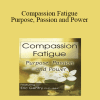 J. Eric Gentry - Compassion Fatigue: Purpose