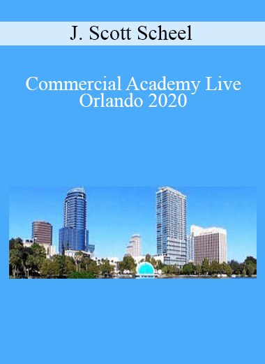 J. Scott Scheel - Commercial Academy Live Orlando 2020