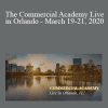 J. Scott Scheel - The Commercial Academy Live in Orlando - March 19-21