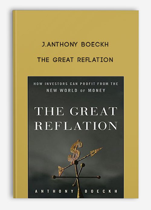 J.Anthony Boeckh – The Great Reflation
