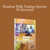[Download Now] J.L. Lord - Random Walk Trading Options Professional