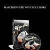 [Download Now] James Clingerman - Mastering the Von Flue Choke