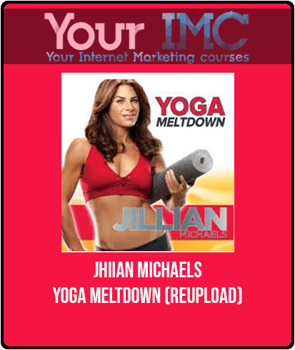 JHIian Michaels - Yoga Meltdown (ReUpload)