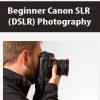 [Download Now] JP Pullos – Beginner Canon SLR (DSLR) Photography