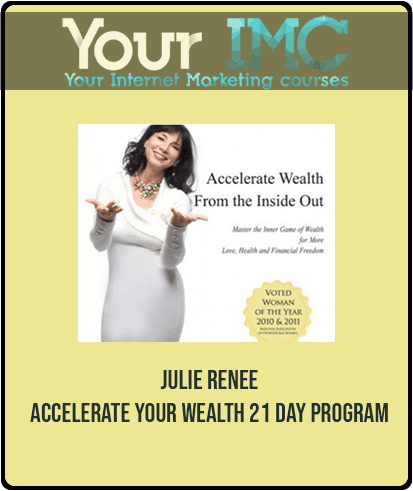 [Download Now] JULIE RENEE - ACCELERATE YOUR WEALTH 21 DAY PROGRAM